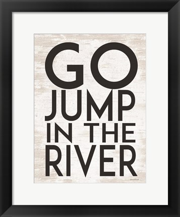 Framed Go Jump in the River Print