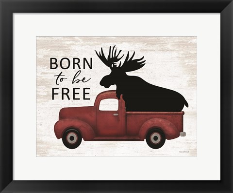 Framed Born to be Free Moose Print