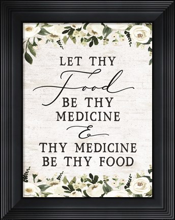 Framed Let Thy Food by Thy Medicine Print
