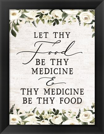 Framed Let Thy Food by Thy Medicine Print