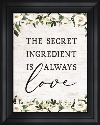 Framed Secret Ingredient is Always Love Print