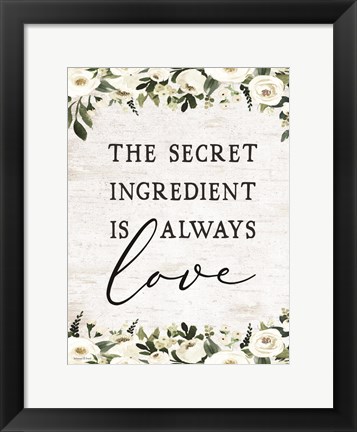 Framed Secret Ingredient is Always Love Print