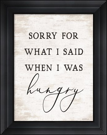 Framed Sorry For What I Said Print