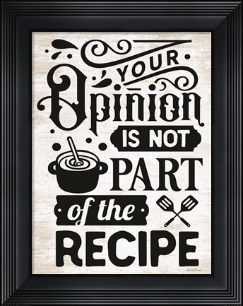Framed Your Opinion II Print