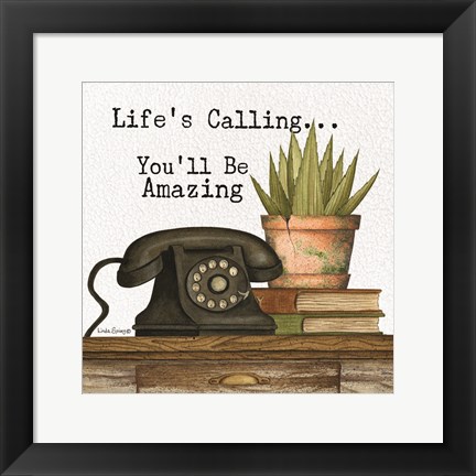 Framed Life&#39;s Calling Print