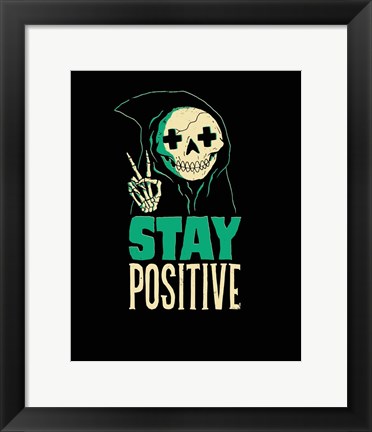 Framed Stay Positive Print