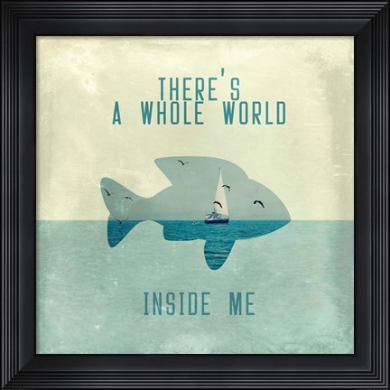 Framed There Is A World Inside of Me Print
