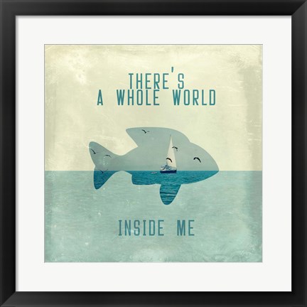 Framed There Is A World Inside of Me Print