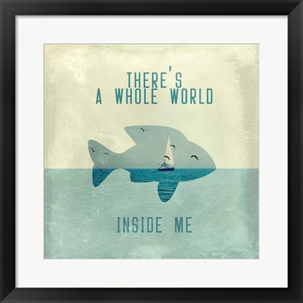 Framed There Is A World Inside of Me Print