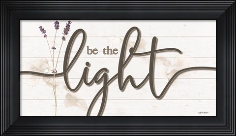 Framed Be the Light Print