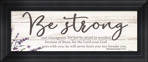 Framed Be Strong Print