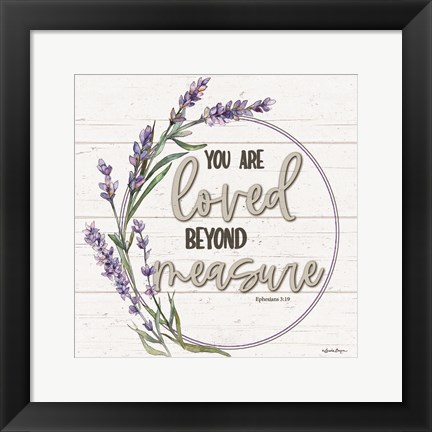 Framed Loved Beyond Measure Print