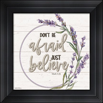 Framed Don&#39;t Be Afraid Print
