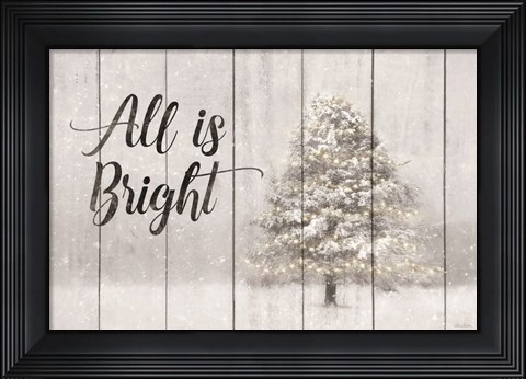 Framed All is Bright Print