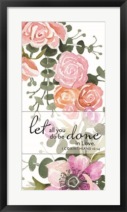 Framed Let All You Do be Done in Love Print