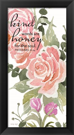 Framed Kind Words are Honey for the Soul Print