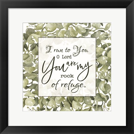Framed You Are My Rock Print
