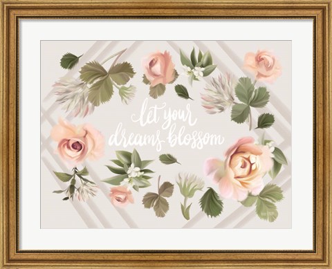 Framed Let Your Dreams Blossom Print