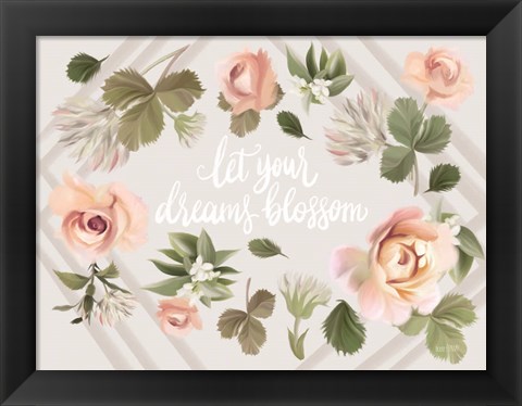 Framed Let Your Dreams Blossom Print