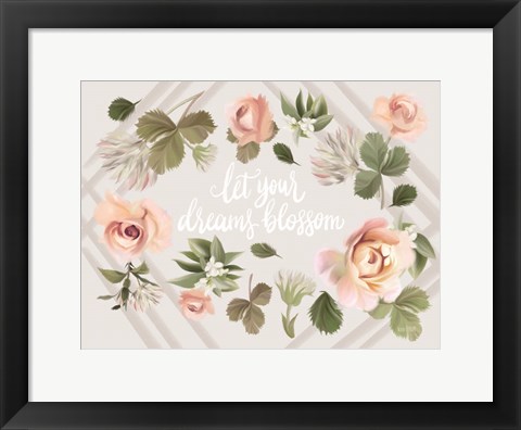 Framed Let Your Dreams Blossom Print