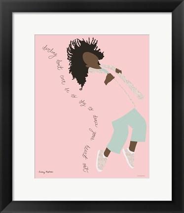 Framed Dance Your Heart Out Print