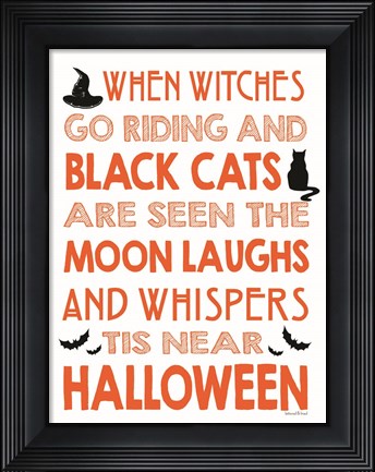 Framed When Witches Go Riding Print