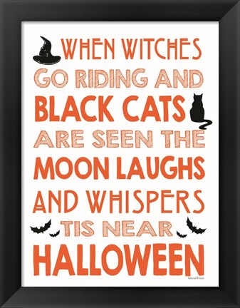 Framed When Witches Go Riding Print