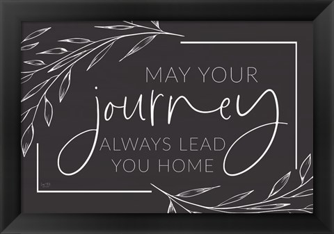 Framed May Your Journey Lead Home Print