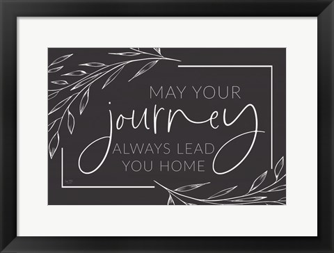 Framed May Your Journey Lead Home Print