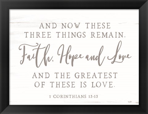 Framed Three Things Remain Print