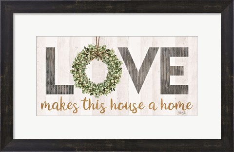 Framed Love Makes This House a Home with Wreath Print