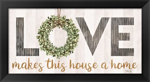 Framed Love Makes This House a Home with Wreath Print