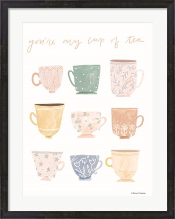 Framed You&#39;re My Cup of Tea Print