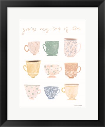 Framed You&#39;re My Cup of Tea Print