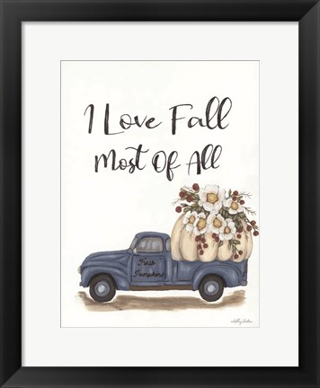 Framed I Love Fall Most of All Print