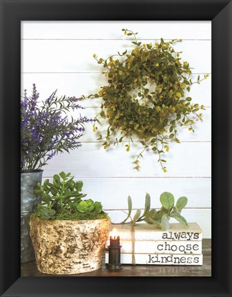 Framed Always Choose Kindness Print