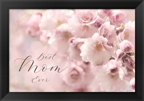 Framed Best Mom Ever Print