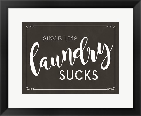 Framed Laundry Sucks Print