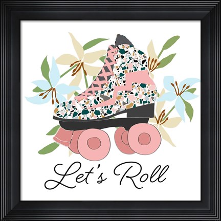 Framed Let&#39;s Roll Print