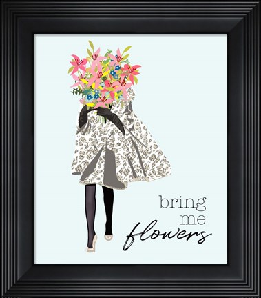 Framed Bring Me Flowers Print