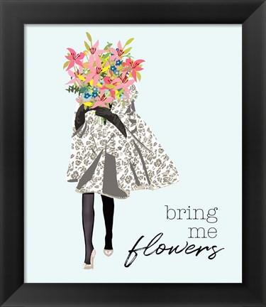 Framed Bring Me Flowers Print