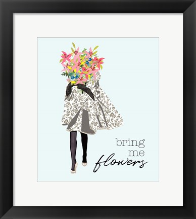 Framed Bring Me Flowers Print