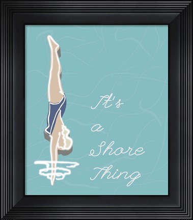 Framed It&#39;s A Shore Thing Print