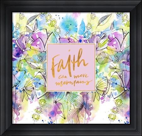 Framed Faith Can Move Mountains Spring Bloom Print