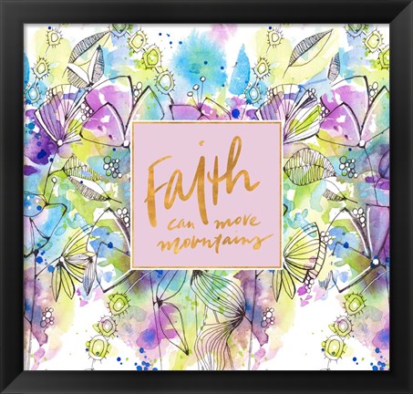 Framed Faith Can Move Mountains Spring Bloom Print