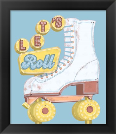 Framed Let&#39;s Roll Print