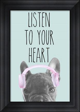 Framed Listen to Your Heart Print