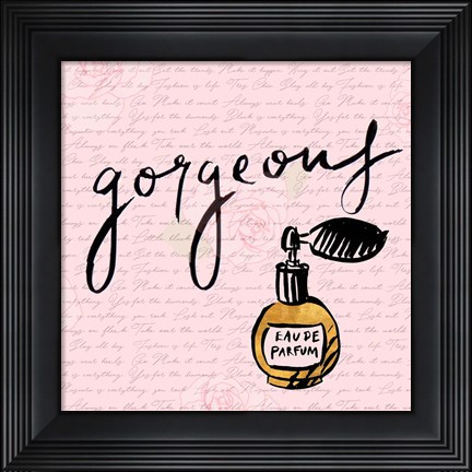 Framed Gorgeous Print