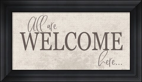 Framed All are Welcome Here Print