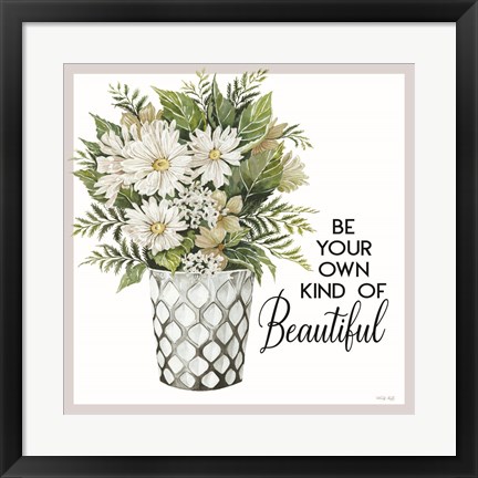 Framed Be Your Own Kind of Beautiful Print